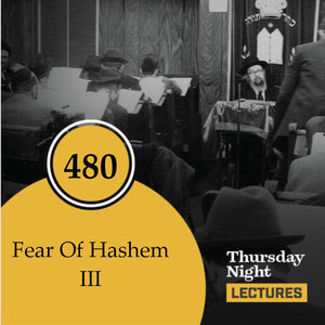 480 - Fear Of Hashem III